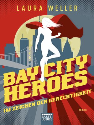 cover image of Bay City Heroes--Im Zeichen der Gerechtigkeit